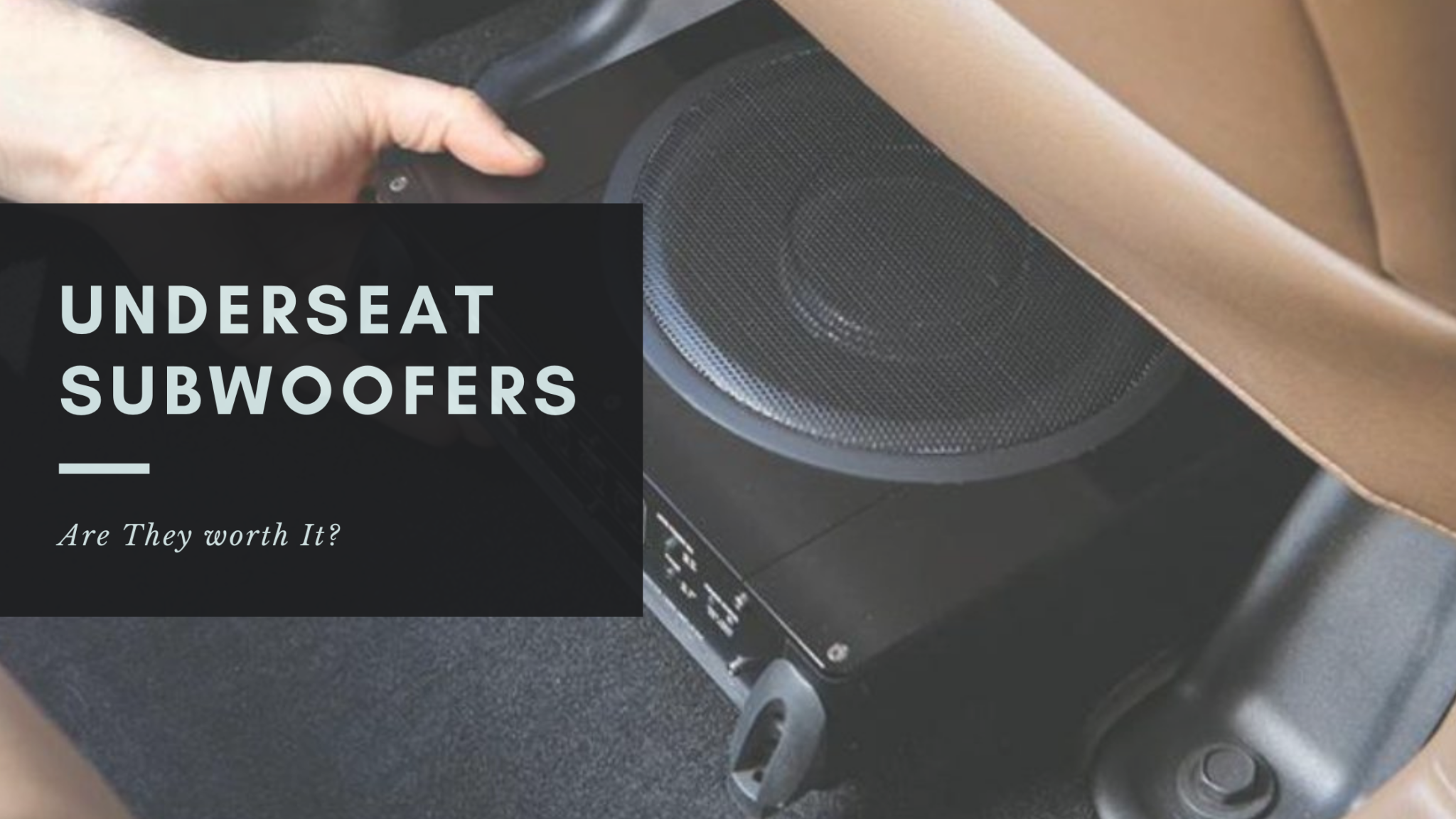 Are Underseat Subwoofers Worth It? Pros And Cons