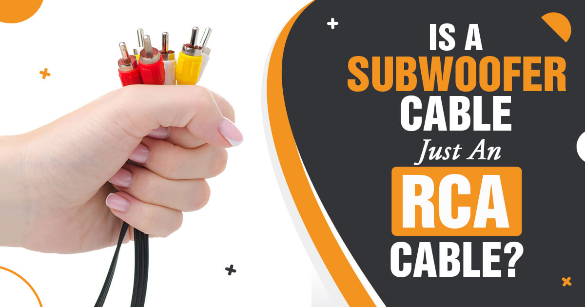 Is A subwoofer Cable Just An RCA Cable