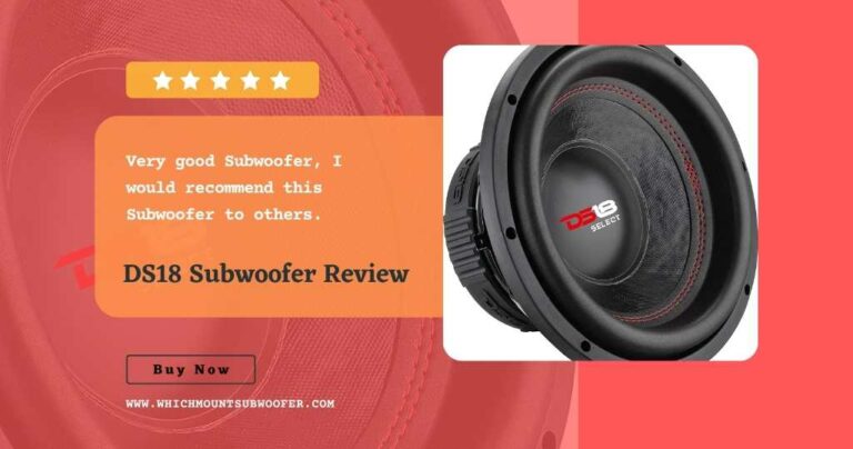 DS18 Subwoofer Review (Tried & Tested!)