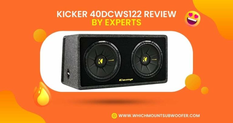 Kicker 40dcws122 Review (Tried & Tested by Experts!)