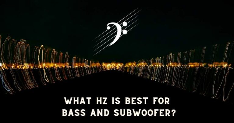 What Hz is Best For Bass And Subwoofer? (REVEALED!)