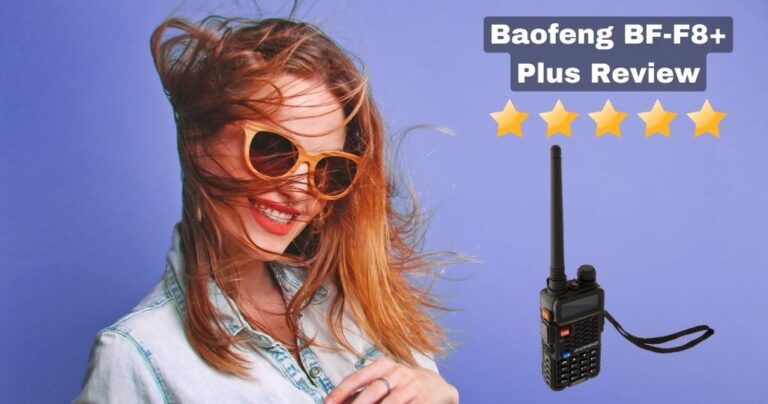 Baofeng BF-F8+ Plus Review (Tried & Tested by Experts!)