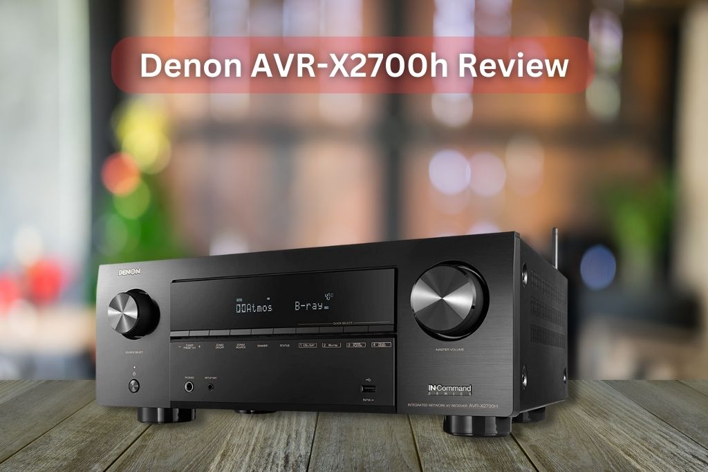 Denon AVR-X2700h Review