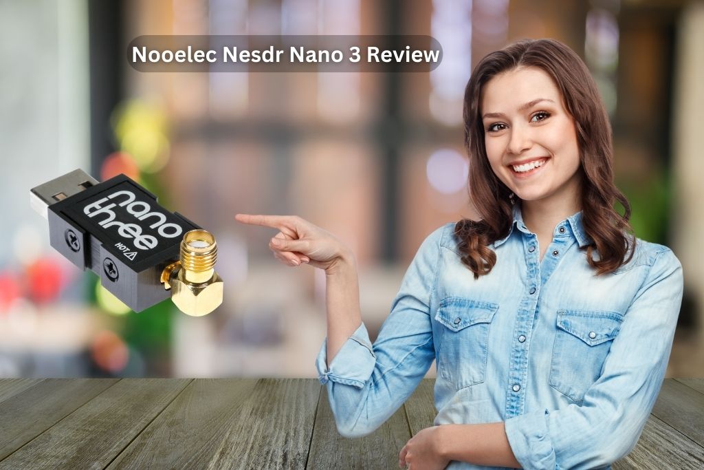 Nooelec Nesdr Nano 3 Review