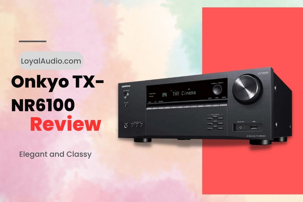Onkyo TX-NR6100 Review