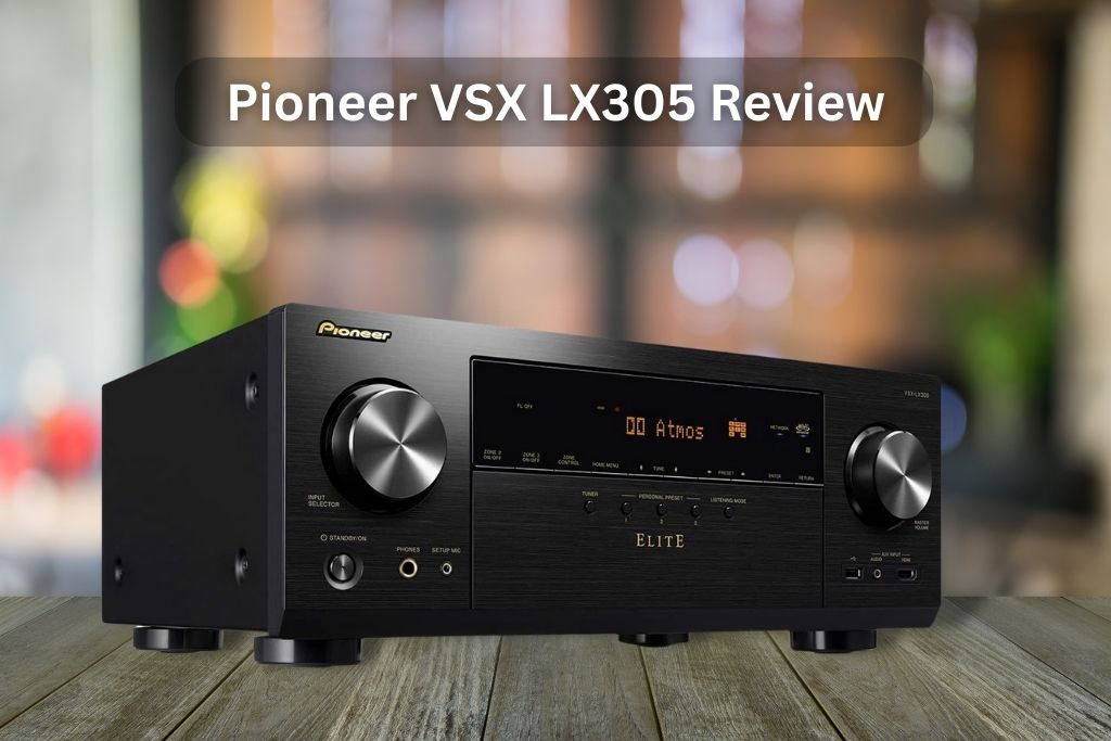 Pioneer VSX LX305 Review