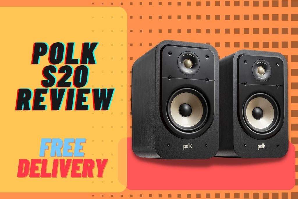 Polk S20 Review