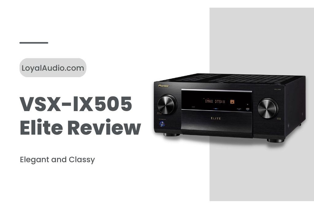 VSX-lX505 Elite Review